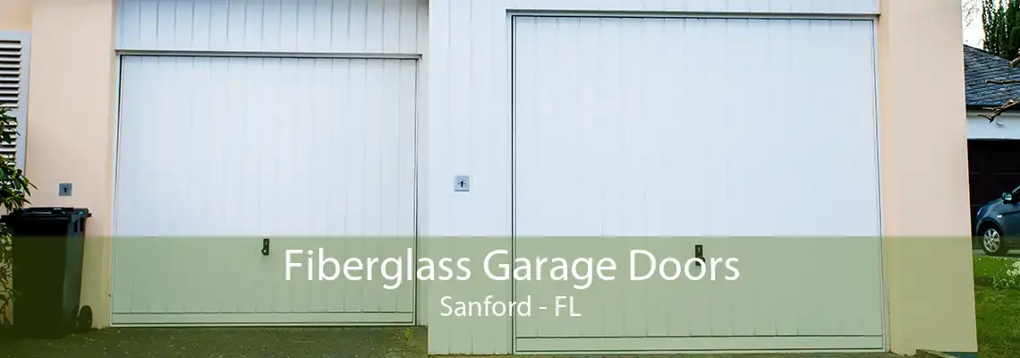 Fiberglass Garage Doors Sanford - FL