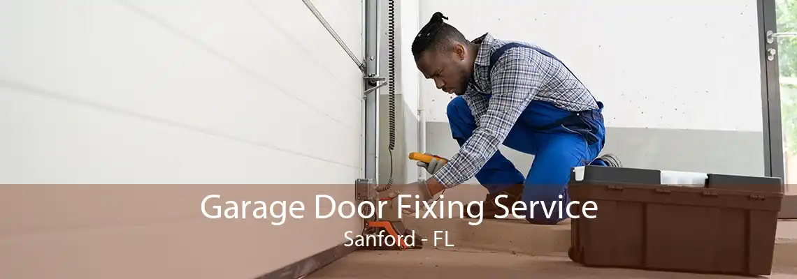 Garage Door Fixing Service Sanford - FL