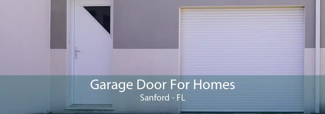 Garage Door For Homes Sanford - FL