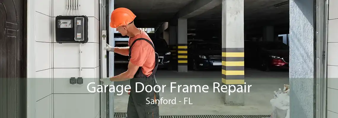 Garage Door Frame Repair Sanford - FL