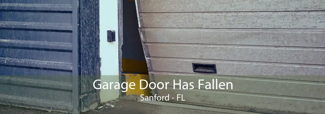 Garage Door Has Fallen Sanford - FL