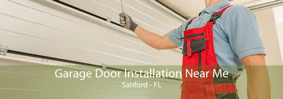 Garage Door Installation Near Me Sanford - FL