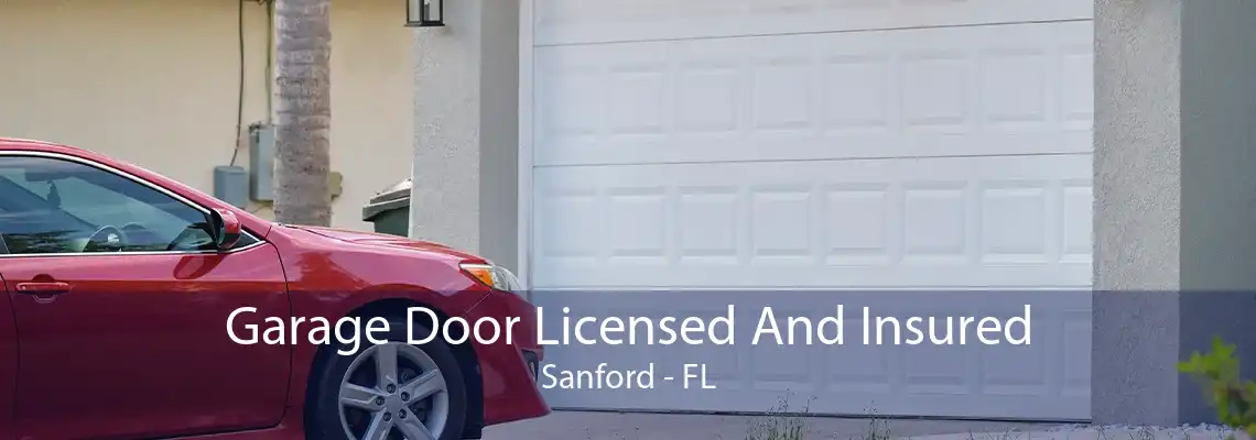 Garage Door Licensed And Insured Sanford - FL