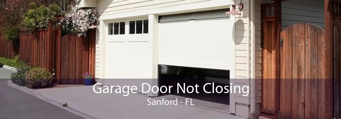 Garage Door Not Closing Sanford - FL