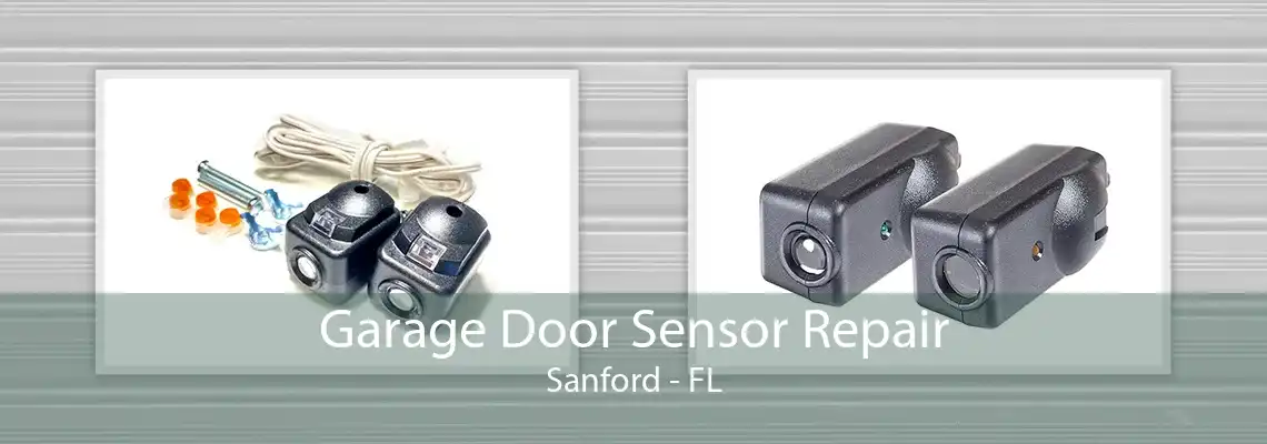 Garage Door Sensor Repair Sanford - FL