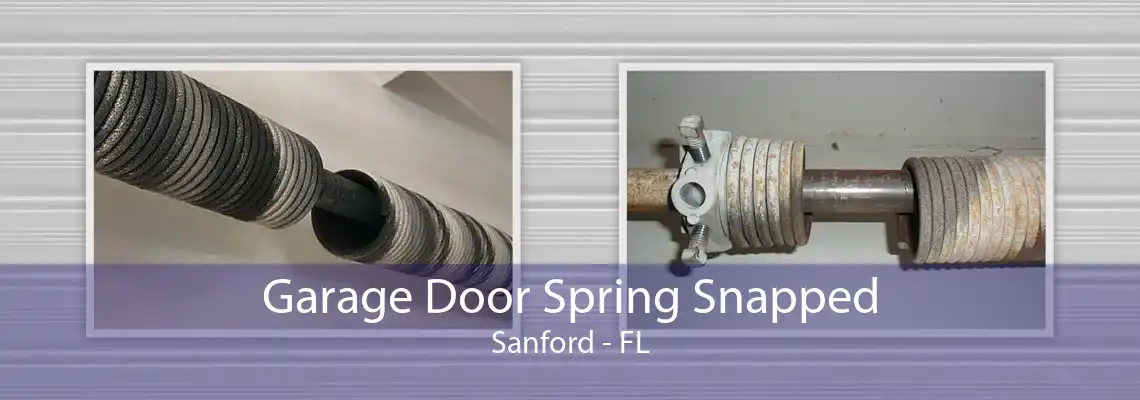 Garage Door Spring Snapped Sanford - FL