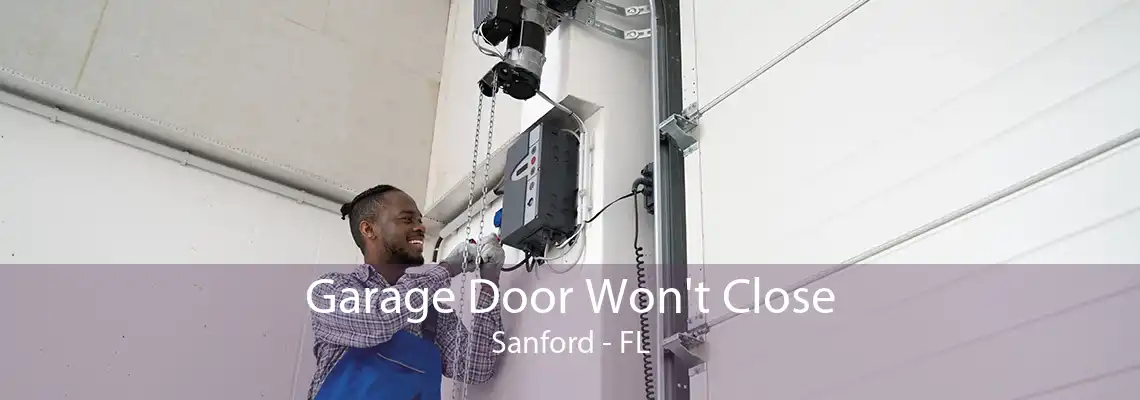 Garage Door Won't Close Sanford - FL