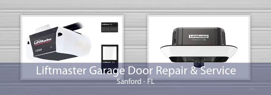 Liftmaster Garage Door Repair & Service Sanford - FL