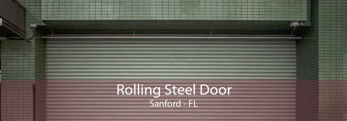 Rolling Steel Door Sanford - FL