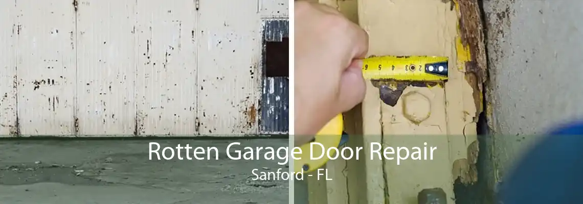 Rotten Garage Door Repair Sanford - FL